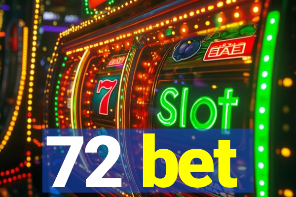 72 bet